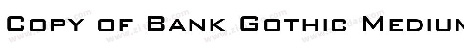 Copy of Bank Gothic Medium BT字体转换